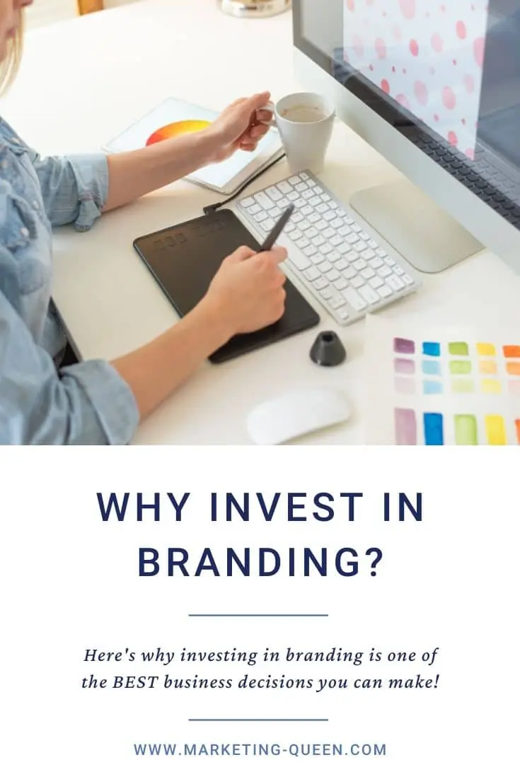 A graphic web designer does the work using a graphics tablet, desktop. Text under the image states, "why invest in branding? Here's why investing in branding is one of the best business decisions you can make!"