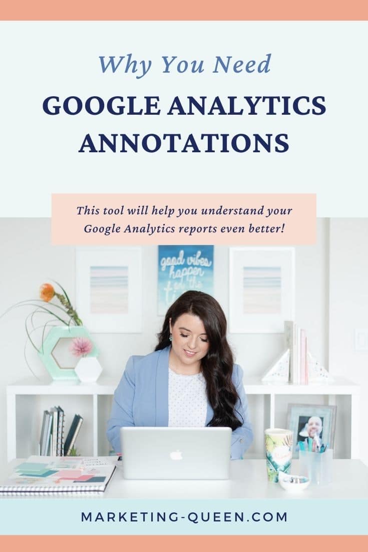A Pinterest graphic featuring a woman typing on a laptop at a desk. Text overlay: "Why You Need Google Analytics Annotations"